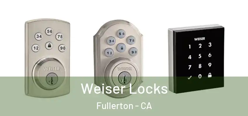  Weiser Locks Fullerton - CA